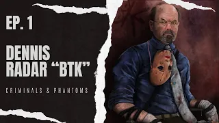 Criminals and Phantoms - The BTK Strangler Dennis Rader