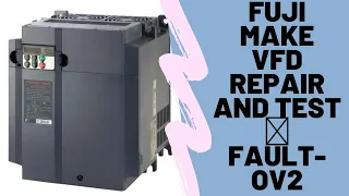 FUJI MAKE VFD REPAIR AND TEST ⚡✅⚡🔥 FAULTS- OV3,OC3