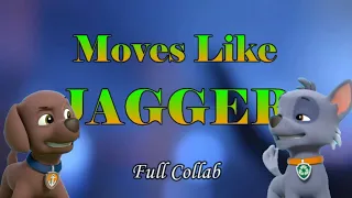 Moves Like Jagger | Collab with Zuma & Rocky Forever