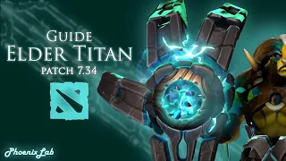 Гайд на Elder Titan | Dota 2 | Patch 7.34с | PhoenixLab