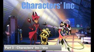 Characters' Inc (Monsters' Inc) Part 3 - Characters' Inc / Vox