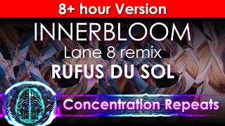 8+hrs Innerbloom - RÜFÜS DU SOL (Lane 8 Remix) - Concentration Repeat