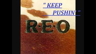 HQ   REO SPEEDWAGON   - KEEP PUSHIN  BEST VERSION! high fidelity HQ & LYRICS