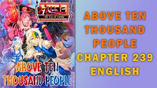 Above Ten Thousand People Chapter 239 English