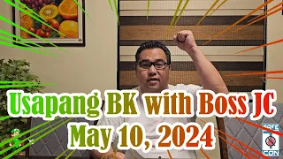 Usapang BK with Boss JC: May 10, 2024