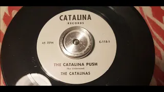 The Catalinas - The Catalina Push - 1964 Rockabilly - CATALINA 115