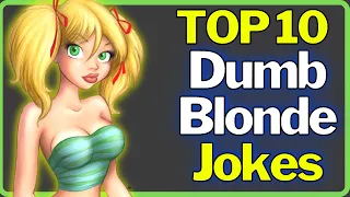 Dumb Blonde Jokes Top 10 Best!