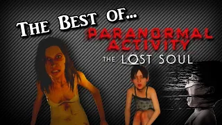 The Best of... Paranormal Activity: The Lost Soul!
