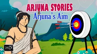 Arjuna Stories - Arjuna's Aim - Short Story form Mahabharat