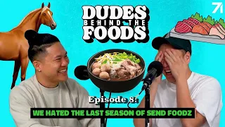 We Hated the Last Season of Send Foodz | Dudes Behind the Foods Episode 8