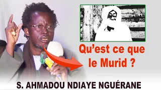 Serigne Ahmadou Ndiaye Nguérane : Thème: Qu’est ce que le Murid ?  Magal Serigne Abdou Karim Mbacke