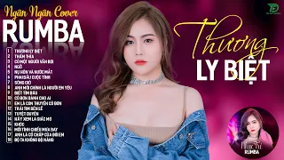 THƯƠNG LY BIỆT, CÓ MỘT NGƯỜI VẪN ĐỢI - ALBUM RUMBA XUẤT SẮC NHẤT 2024 - NGÂN NGÂN COVER CỰC HÓT