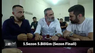 Heye33’|1.Sezon | 5.Bölüm ''1.Sezon Finali''