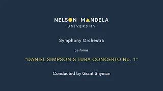 Daniel Simpson's Tuba Concerto No. 1 (live in concert)–Nelson Mandela University Symphony Orchestra