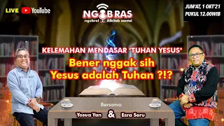 Ngobras - Ngobrol Alkitab Santai : KELEMAHAN MENDASAR "TUHAN YESUS"