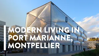 [4K] WALKING: MONTPELLIER, FRANCE - Modern comforts in Port Marianne