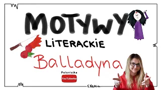 Motywy literackie w "Balladynie" - szybka powtórka