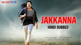 Jakkanna - Hindi Dubbed | Sunil, Mannara Chopra, Posani Krishna Murali