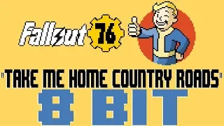 Take Me Home, Country Roads [8 Bit Tribute to John Denver & Fallout 76] - 8 Bit Universe