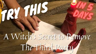 SPELL A Witch’s Secret To Get Rid of The Third Party in 5 Days Spell