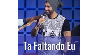 Gusttavo Lima - Ta Faltando Eu (Música Boa Ao Vivo)