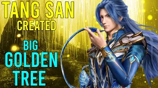 Tang san - created golden tree | Soul Land 5 Rebirth of tang san part 25 explain in hindi