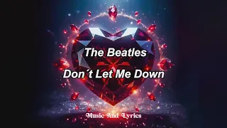 The Beatles - Don't Let Me Down (Lyrics English - Subtitulada Español)