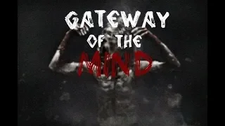"Gateway of the Mind" - Author Unknown