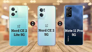 Oneplus Nord CE 2 Lite 5G vs Oneplus Nord CE 2 5G vs Redmi Note 11 Pro 5G