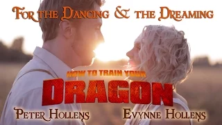 For the Dancing and the Dreaming - How to Train Your Dragon 2 - Peter Hollens feat. Evynne Hollens