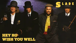 Slade - Hey Ho Wish You Well (Official Audio)