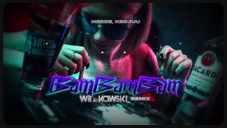 Meros, Krojuu - BamBamBam (WiT_kowski Remix)