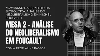 Análise do neoliberalismo em Foucault | Minicurso "Nascimento da Biopolítica" (Mesa 2)