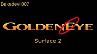 Surface 2 (Severnaya Installation) Goldeneye (N64) Music Extended