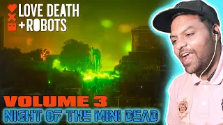 Love, Death + Robots | Volume 3| "Night of the Mini Dead"| Reaction