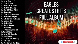 Eagles Greatest Hits Full Album 2021 Best Songs Of Eagles