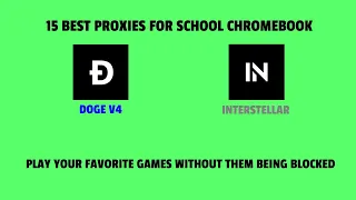 15 PROXIES FOR SCHOOL CHROMEBOOK (May 2024) (WORKING)