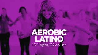 Aerobic Latino 2019 (150 bpm/32 count) Latin Workout