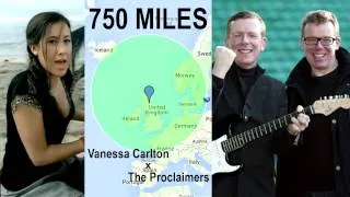 750 Miles - Vanessa Carlton-The Proclaimers mashup