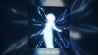 SLAY! (Super Slowed & Reverb) - Eternxlkz