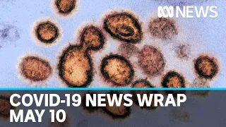 Coronavirus update: The latest COVID-19 news for Sunday May 10 | ABC News