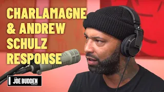 Joe Responds to Charlamagne The God & Andrew Schulz | The Joe Budden Podcast