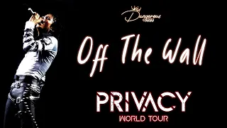 Michael Jackson | Off The Wall | Privacy World Tour [FANMADE]