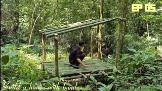 Make a new house with bamboo, Survival Instinct, Wilderness Alone, Episode 05