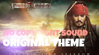 captain Jack sparrow (pirates of Caribbean) original theme music (no copyright)