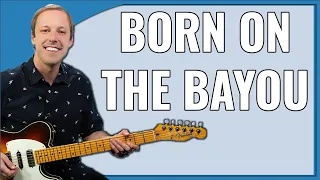 Born On The Bayou Guitar Lesson (CCR)