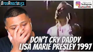 EMOTIONAL R.I.P Don't Cry Daddy - Lisa Marie Presley 1997 REACTION