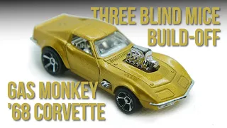 HOT WHEELS custom: Gas Monkey '68 Corvette - Three Blind Mice build-off