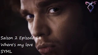 Shadowhunters S2E18 - Where's my love - SYML