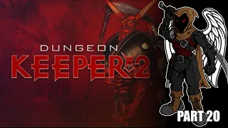 Dungeon Keeper 2 Part 20 - Heartland